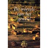 De wortels van het geweld by C. Braeckman