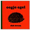 Eegje Egel by Dick Bruna