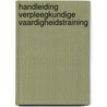 Handleiding verpleegkundige vaardigheidstraining by Jolanda Budding