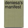 Deniesa's Manifest by I. Geerdink