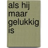 Als hij maar gelukkig is by R. Norwood