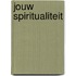 Jouw Spiritualiteit