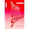 Toen voor straks by Dalhuisen