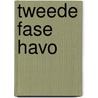 Tweede fase HAVO door Onbekend