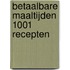 Betaalbare maaltijden 1001 recepten