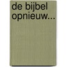 De bijbel opnieuw... by H. van Andel
