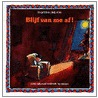 Blijf van me af! door Martine F. Delfos