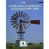 Architectuur en stedebouw in Friesland 1850-1940 door M.F. Fermo