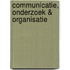 Communicatie, onderzoek & organisatie