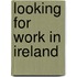 Looking for work in Ireland