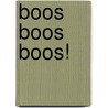 BOOS BOOS BOOS! by Eric van Os