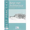 Beter met Architectuur by Wiger Levering