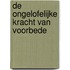 De ongelofelijke kracht van voorbede