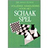 Volledige handleiding voor het schaakspel by Max Euwe