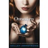 Ontwaken by Kelly Armstrong