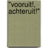 "Vooruit!, Achteruit!"