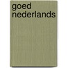 Goed Nederlands by Unknown
