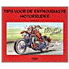Tips voor de enthousiaste motorrijder door J. Goupil
