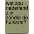 Wat zou Nederland zijn zonder de huisarts?