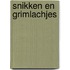 Snikken en grimlachjes