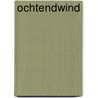 Ochtendwind by R. Sutcliff