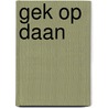 Gek op Daan door N. van Heeswijk