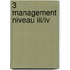 3 Management niveau III/IV