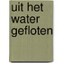 Uit het water gefloten
