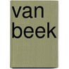 Van Beek by C.E.G. ten Houte de Lange