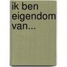 Ik ben eigendom van... by B. Brommer