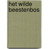 Het wilde beestenbos door S. James