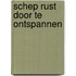 Schep rust door te ontspannen