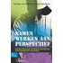 Samen werken aan perspectief