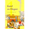Karel en Elegast door Felix Timmermans