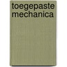 Toegepaste mechanica by H. Welleman