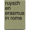 Ruysch en Erasmus in Rome door B. Kempers