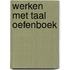 Werken met taal oefenboek