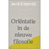 Orientatie in de nieuwe filosofie door J. Klapwijk