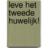 Leve het tweede huwelijk!
