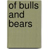 Of bulls and bears by E. Praet
