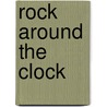 Rock Around the clock by R. Wams