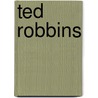 Ted Robbins door D. Breedijk
