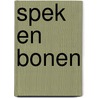 Spek en bonen by Tom Lanoye