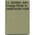 J.C. Lamster, een vroege filmer in Nederlands-Indië