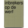Inbrekers op de werf