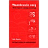 Waardevolle zorg by A. Manneke