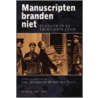 Manuscripten branden niet door Onbekend