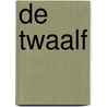 De twaalf door A.S. Koster
