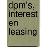 Dpm's, interest en leasing by B. Cuppen