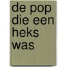 De pop die een heks was